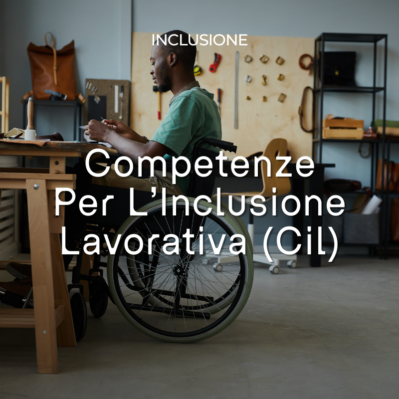 Competenze Per L’Inclusione Lavorativa (Cil)