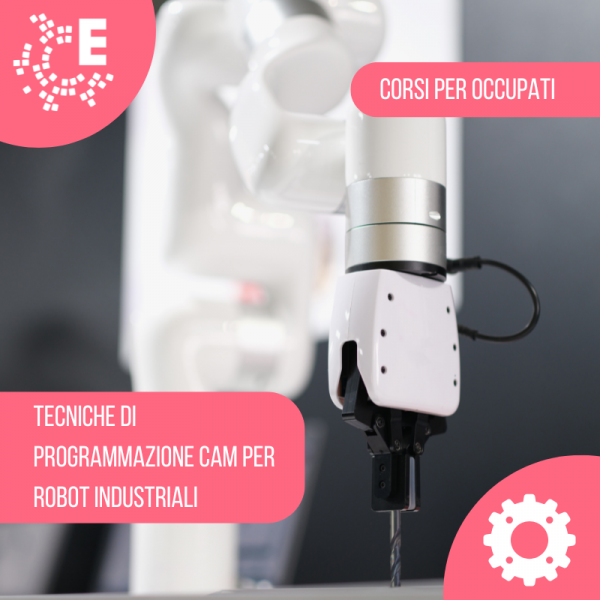 TECNICHE DI PROGRAMMAZIONE CAM PER ROBOT INDUSTRIALI evidenza