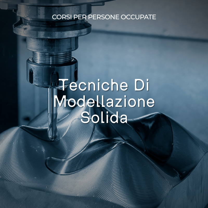 Tecniche Di Modellazione Solida
